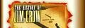 The History of Jim Crow